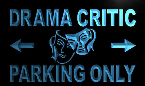 Drama Critic Parking Only Neon Light Sign